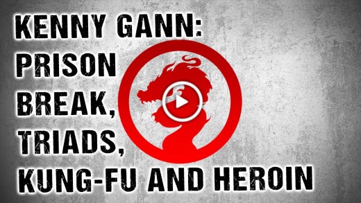 Kenny Gann: Prison Break: Triads, Kung Fu & Heroin