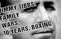 Jimmy Tibbs: family wars, 10 years, boxing