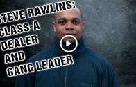 Steve Rawlins: Class A dealer & gang leader